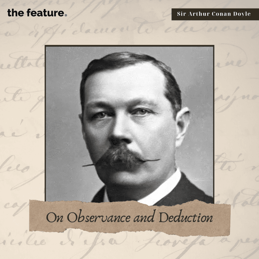 Sir Arthur Conan Doyle ( 1859-1930)