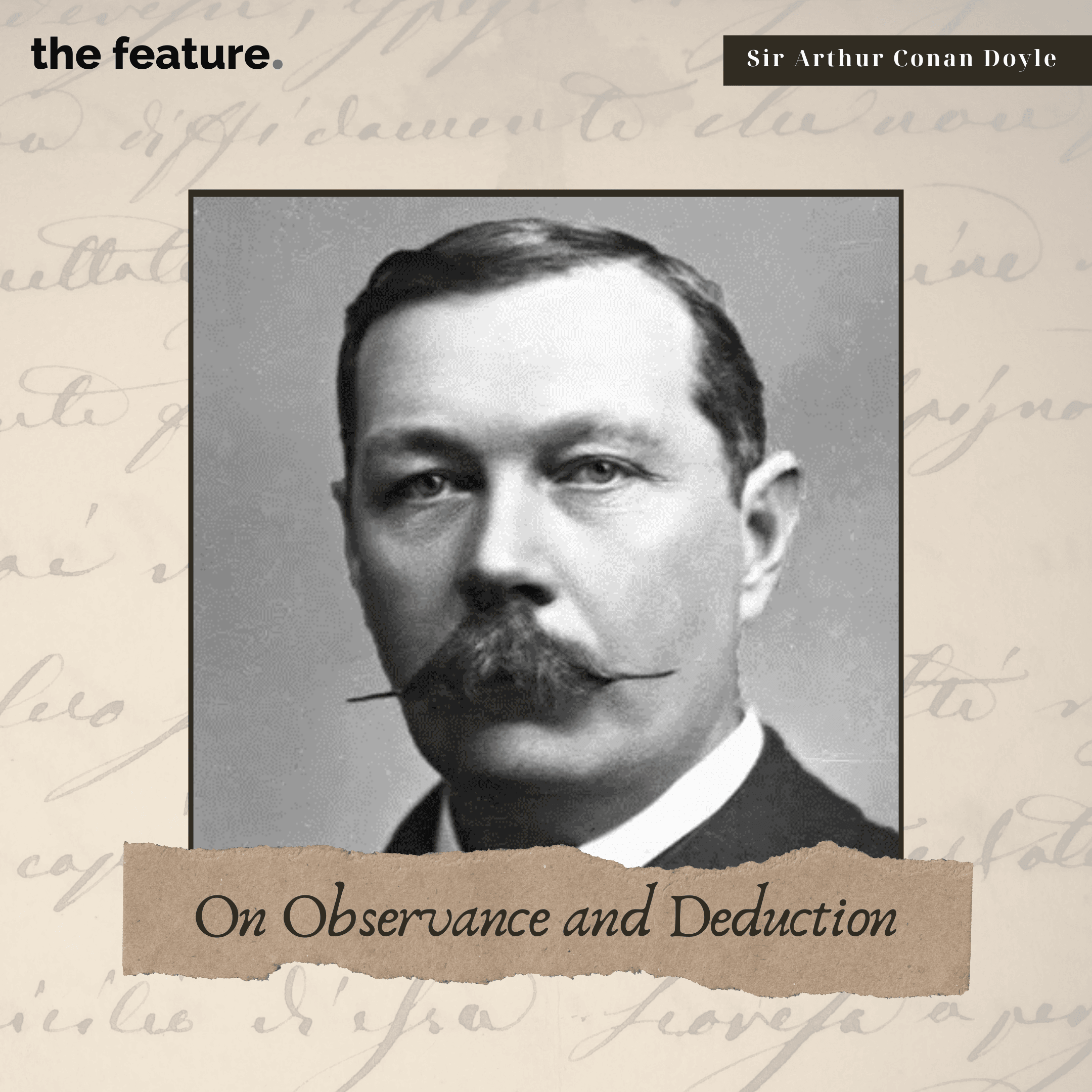 Sir Arthur Conan Doyle ( 1859-1930)